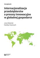 Internacjonalizacja przedsiębiorstw a procesy innowacyjne w globalnej gospodarce. Autor: Różański Jerzy, Voytovych Nataliya. SmakLiter.pl Okładka książki Internacjonalizacja przedsiębiorstw a procesy innowacyjne w globalnej gospodarce