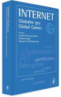 Internet. Globalne gry. Global Games. Autor: red. Agnieszka Gryszczyńska, Szpor Grażyna. SmakLiter.pl Okładka książki Internet. Globalne gry. Global Games