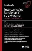 Interwencyjna kardiologia strukturalna. Współczesne podejście. Autor: Tomaniak Mariusz, Balsam Paweł, Kochman Janusz. SmakLiter.pl Okładka książki Interwencyjna kardiologia strukturalna. Współczesne podejście