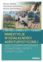 Inwestycje w działalności agroturystycznej... Autor: Michał Roman, Arkadiusz Niedziółka, Michał Gostko. SmakLiter.pl Okładka książki Inwestycje w działalności agroturystycznej..