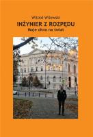 Inżynier z rozpędu. Moje okno na świat. Autor: Witold Wilewski. SmakLiter.pl Okładka książki Inżynier z rozpędu. Moje okno na świat