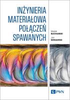 Inżynieria materiałowa połączeń spawanych. Autor: Blicharski Marek, Sieniawski Jan. SmakLiter.pl Okładka książki Inżynieria materiałowa połączeń spawanych