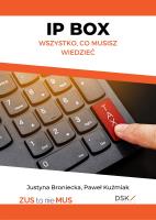 IP BOX - wszystko, co musisz wiedzieć. Autor: Broniecka Justyna, Paweł Kuźmiak. SmakLiter.pl Okładka książki IP BOX - wszystko, co musisz wiedzieć