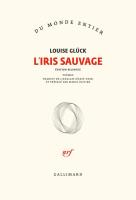 Iris sauvage przekład francuski. Autor: Gluck Louise. SmakLiter.pl Okładka książki Iris sauvage przekład francuski