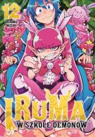 Iruma w szkole demonów. Tom 12. Autor: Osamu Nishi. SmakLiter.pl Okładka książki Iruma w szkole demonów. Tom 12