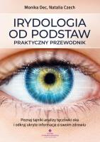 Irydologia od podstaw - praktyczny przewodnik. Autor: Monika Dec. SmakLiter.pl Okładka książki Irydologia od podstaw - praktyczny przewodnik