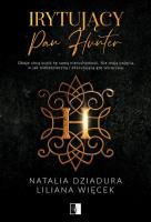 Irytujący pan Hunter. Autor: N. Dziadura, Lilianna Więcek. SmakLiter.pl Okładka książki Irytujący pan Hunter