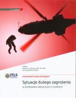 ITLS Sytuacje dużego zagrożenia w środowisku taktycznym i cywilnym. Autor: Matthew D. Sztajnkryce, Eric Roy. SmakLiter.pl Okładka książki ITLS Sytuacje dużego zagrożenia w środowisku taktycznym i cywilnym