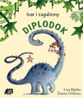 Ivan i zaginiony diplodok. Autor: Lisa Bjarbo. SmakLiter.pl Okładka książki Ivan i zaginiony diplodok