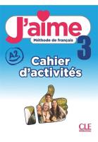 J'aime 3 ćwiczenia do francuskiego dla młodzieży A2. Autor: Payet Adrien, Stefanou M.. SmakLiter.pl Okładka książki J'aime 3 ćwiczenia do francuskiego dla młodzieży A2