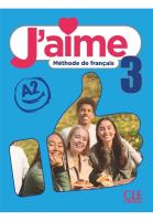 J'aime 3 podręcznik do francuskiego dla młodzieży A2. Autor: Payet Adrien, Vial Cedric, Stefanou M.. SmakLiter.pl Okładka książki J'aime 3 podręcznik do francuskiego dla młodzieży A2
