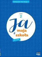 Ja i Moja Szkoła na nowo SP 1 cz.2. Autor: Lech Grażyna, Faliszewska Jolanta. SmakLiter.pl Okładka książki Ja i Moja Szkoła na nowo SP 1 cz.2