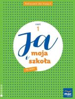 Ja i Moja Szkoła na nowo SP 2 podręcznik cz.2. Autor: Lech Grażyna, Faliszewska Jolanta. SmakLiter.pl Okładka książki Ja i Moja Szkoła na nowo SP 2 podręcznik cz.2