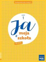 Ja i Moja Szkoła na nowo SP 3 podręcznik cz.1. Autor: Lech Grażyna, Faliszewska Jolanta. SmakLiter.pl Okładka książki Ja i Moja Szkoła na nowo SP 3 podręcznik cz.1