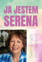 Ja Jestem Serena. Autor: Serena-Faith Masterson. SmakLiter.pl Okładka książki Ja Jestem Serena