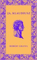 Ja, Klaudiusz. Autor: Robert Graves. SmakLiter.pl Okładka książki Ja, Klaudiusz