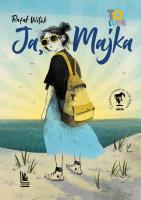 Ja, Majka. Autor: Rafał Witek. SmakLiter.pl Okładka książki Ja, Majka