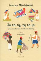 Ja to ty, ty to ja (wiersze dla dzieci i dla nie... Autor: Mikołajewski Jarosław, Anna Mrowiec. SmakLiter.pl Okładka książki Ja to ty, ty to ja (wiersze dla dzieci i dla nie..