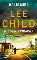 Jack Reacher: Nigdy nie wracaj. Autor: Child Lee. SmakLiter.pl Okładka książki Jack Reacher: Nigdy nie wracaj