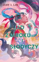 Jad z mroku i słodyczy. Autor: Judy I. Lin, Kaja Makowska. SmakLiter.pl Okładka książki Jad z mroku i słodyczy