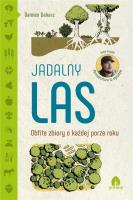 Jadalny las. Autor: Damien Dekarz. SmakLiter.pl Okładka książki Jadalny las