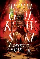 Okładka książki Jadeitowy Pająk. Trylogia Świat we krwi. Tom 3