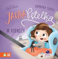 Jadzia Pętelka w podróży. Autor: Supeł Barbara. SmakLiter.pl Okładka książki Jadzia Pętelka w podróży