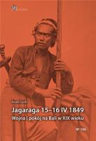 Jagaraga 15-16 IV 1849. Wojna i pokój na Bali. Autor: Gorb Eugen. SmakLiter.pl Okładka książki Jagaraga 15-16 IV 1849. Wojna i pokój na Bali