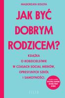 Okładka książki Jak być dobrym rodzicem? - uszkodzone