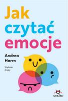 Jak czytać emocje. Autor: Harrn Andrea. SmakLiter.pl Okładka książki Jak czytać emocje