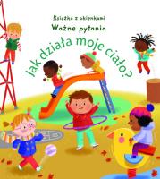 Jak działa moje ciało? Książka z okienkami. Autor: Dan Taylor, Oldham Matthew. SmakLiter.pl Okładka książki Jak działa moje ciało? Książka z okienkami