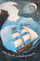 Jak Florek został piratem. Autor: Ostrowska Marta. SmakLiter.pl Okładka książki Jak Florek został piratem