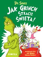 Jak Grinch stracił Święta!. Autor: Dr. Seuss. SmakLiter.pl Okładka książki Jak Grinch stracił Święta!
