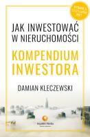 Jak inwestować w nieruchomości Kompendium inwestora /. Autor: Kleczewski Damian. SmakLiter.pl Okładka książki Jak inwestować w nieruchomości Kompendium inwestora /