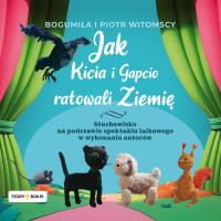 Jak Kicia i Gapcio ratowali Ziemię. Autor: Bogumiła Witomska, Piotr Witomski. SmakLiter.pl Okładka książki Jak Kicia i Gapcio ratowali Ziemię