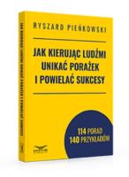 Jak kierując ludźmi unikać porażek i powielać... Autor: Ryszard Pieńkowski. SmakLiter.pl Okładka książki Jak kierując ludźmi unikać porażek i powielać..