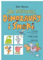 Jak narysować... Dinozaury i smoki. 101 postaci... Autor: Maćkowiak Maciej. SmakLiter.pl Okładka książki Jak narysować... Dinozaury i smoki. 101 postaci..