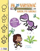 Jak narysować? Krok po kroku 50 rysunków: zwierzęta, postacie, pojazdy. Autor: Opracowanie zbiorowe. SmakLiter.pl Okładka książki Jak narysować? Krok po kroku 50 rysunków: zwierzęta, postacie, pojazdy