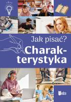 Jak pisać? Charakterystyka. Autor: Nożyńska-Demianiuk Agnieszka. SmakLiter.pl Okładka książki Jak pisać? Charakterystyka