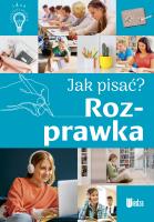 Jak pisać? Rozprawka. Autor: Nożyńska-Demianiuk Agnieszka. SmakLiter.pl Okładka książki Jak pisać? Rozprawka