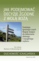 Jak podejmować decyzje zgodne z wolą Bożą. Autor: Wacław Królikowski SJ. SmakLiter.pl Okładka książki Jak podejmować decyzje zgodne z wolą Bożą