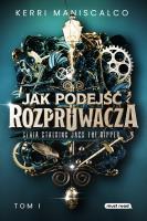 Jak podejść Rozpruwacza. Autor: Kerri Maniscalco. SmakLiter.pl Okładka książki Jak podejść Rozpruwacza