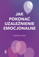 Okładka książki Jak pokonać uzależnienie emocjonalne