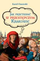 Okładka książki Jak przetrwać w przestępczym Krakowie (wyd. 2022)
