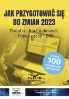 Jak przygotować się do zmian 2023. Autor:   Praca zbiorowa. SmakLiter.pl Okładka książki Jak przygotować się do zmian 2023