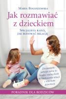 Jak rozmawiać z dzieckiem. Autor: Maria Boguszewska. SmakLiter.pl Okładka książki Jak rozmawiać z dzieckiem