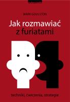 Jak rozmawiać z furiatami - uszkodzone. Autor: Mark Goulston. SmakLiter.pl Okładka książki Jak rozmawiać z furiatami - uszkodzone