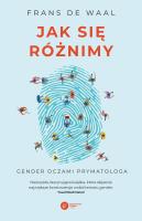 Jak się różnimy. Gender oczami prymatologa. Autor: Frans de Waal. SmakLiter.pl Okładka książki Jak się różnimy. Gender oczami prymatologa