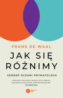 Jak się różnimy?. Autor: Frans de Waal. SmakLiter.pl Okładka książki Jak się różnimy?