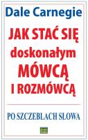 Okładka książki Jak stać się doskonałym mówcą i rozmówcą. Po szczeblach słowa